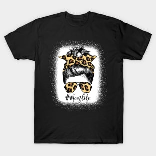 Mom Life Bleached Shirt Mom Life Leopard Messy Bun Funny T-Shirt T-Shirt